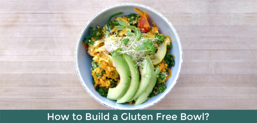 Build a gluten free bowl
